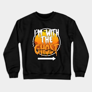 I'm With The Ghost Funny Lazy Halloween Costume Last Minute Halloween Costume Halloween 2021 Gift Crewneck Sweatshirt